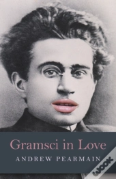 Gramsci In Love