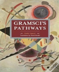 Gramsci'S Pathways