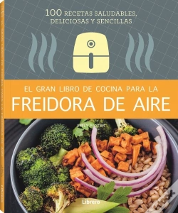 Capa do artigo Gran Libro De Cocina Para La Freidora De Aire, El