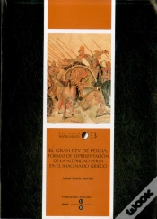 Capa do artigo Gran Rey De Persia, El: Formas De Representación De La Alteridad Persa En El Imaginario Griego