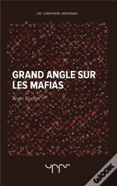 Grand Angle Sur Les Mafias