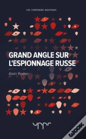 Grand Angle Sur L'Espionnage Russe
