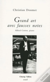 Capa do artigo Grand Art Avec Fausses Notes ; Alfred Cortot, Piano