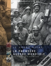 Grand Atlas De La Première Guerre Mondiale