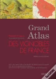 Grand Atlas Des Vignobles De France (Édition 2016)