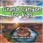 Grand Canyon For Kids - Preview