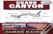 Grand Canyon: The Complete Guide