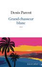 Grand Chasseur Blanc - Preview