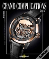 Grand Complications Volume X