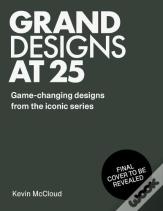 Grand Designs At 25
