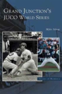 Grand Junction'S Juco World Series - Preview