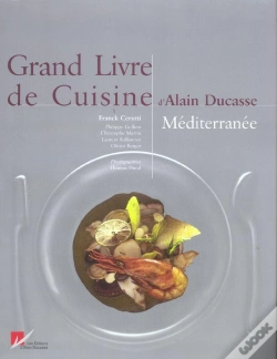 Capa do artigo Grand Livre De Cuisine D'Alain Ducasse ; Méditerranée