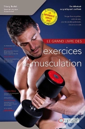 Grand Livre Des Exercices De Musculation (Le) - Du Debutant Au Pratiquant Conf