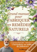 Grand Manuel Pour Fabriquer Ses Remèdes Naturels