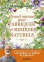 Grand Manuel Pour Fabriquer Ses Remèdes Naturels - Preview