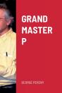 Grand Master P - Preview