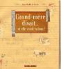 Grand-Mère Disait...Et Elle Avait Raison ! - Preview