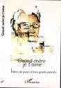 Grand-Mere Je T'Aime ; Lettres De Jeunes A Leurs Grands-Parents - Preview