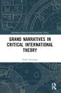 Grand Narratives In Critical International Theory - Preview