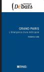 Grand Paris ; L'Émergence D'Une Métropole - Preview
