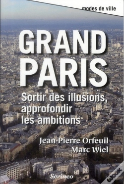 Capa do artigo Grand Paris ; Sortir Des Illusions, Approfondir Les Ambitions