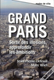 Capa do artigo Grand Paris ; Sortir Des Illusions, Approfondir Les Ambitions