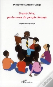 Grand-Père, Parle Nous Du Peuple Koongo