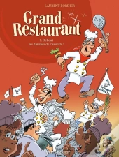 Grand Restaurant Tome 1 ; Debout Les Damnés De L'Assiette !