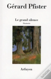 Grand Silence (Le) Oratorio