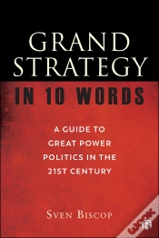 Capa do artigo Grand Strategy In 10 Words