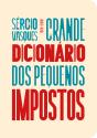 Grande Dicionário dos Pequenos Impostos - Preview