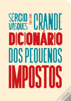 Capa do artigo Grande Dicionário dos Pequenos Impostos