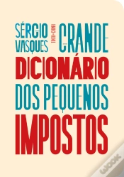Capa do artigo Grande Dicionário dos Pequenos Impostos