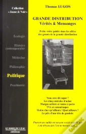 Grande Distribution:Vérités Et Mensonges