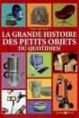Grande Histoire Des Petits Objets Du ... - Preview