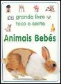 Grande Livro Toca e Sente - Animais Bebés - Preview