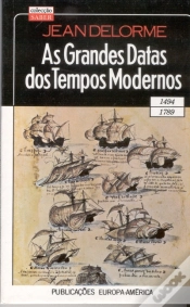 Capa do artigo Grandes Datas dos Tempos Modernos 1494-1789