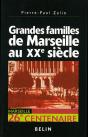Grandes Familles De Marseille Au Xx Siècle - Preview