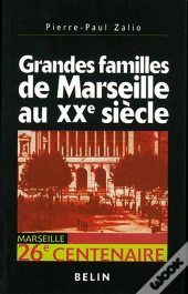 Grandes Familles De Marseille Au Xx Siècle