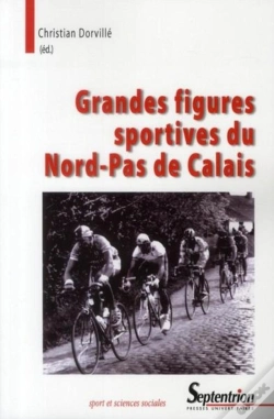 Capa do artigo Grandes Figures Sportives Du Nord-Pas De Calais