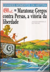 Grandes Momentos da História - 490 A.C. - Maratona: Gregos contra Persas