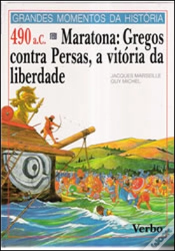 Capa do artigo Grandes Momentos da História - 490 A.C. - Maratona: Gregos contra Persas