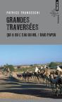 Grandes Traversées ; Qui A Bu L'Eau Du Nil & Raid Papou - Preview