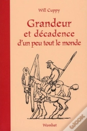 Grandeur Et Décadence D'Un Peu Tout Le Monde