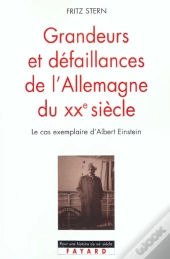 Grandeurs Et Defaillances De L'Allemagne Au Xx Siecle