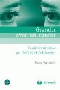 Grandir Avec Un Cancer ; L'Expérience Vécue Par L'Enfant Et L'Adolescent - Preview