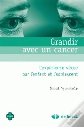 Grandir Avec Un Cancer ; L'Expérience Vécue Par L'Enfant Et L'Adolescent