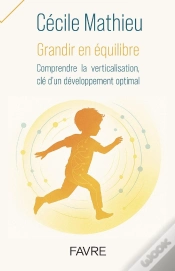 Capa do artigo Grandir En Équilibre : Comprendre La Verticalisation, Clé D