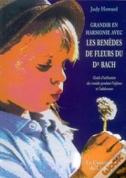 Grandir En Harmonie Avec Les Remèdes De Fleurs De Bach