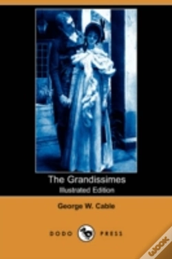 Capa do artigo Grandissimes (Illustrated Edition) (Dodo Press)